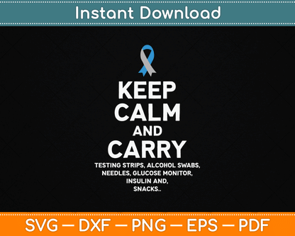 Funny Diabetic Keep Calm Type 1 Type 2 Diabetes Awareness SVG Digital Cutting File