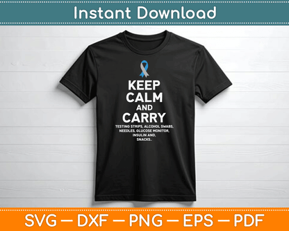 Funny Diabetic Keep Calm Type 1 Type 2 Diabetes Awareness SVG Digital Cutting File