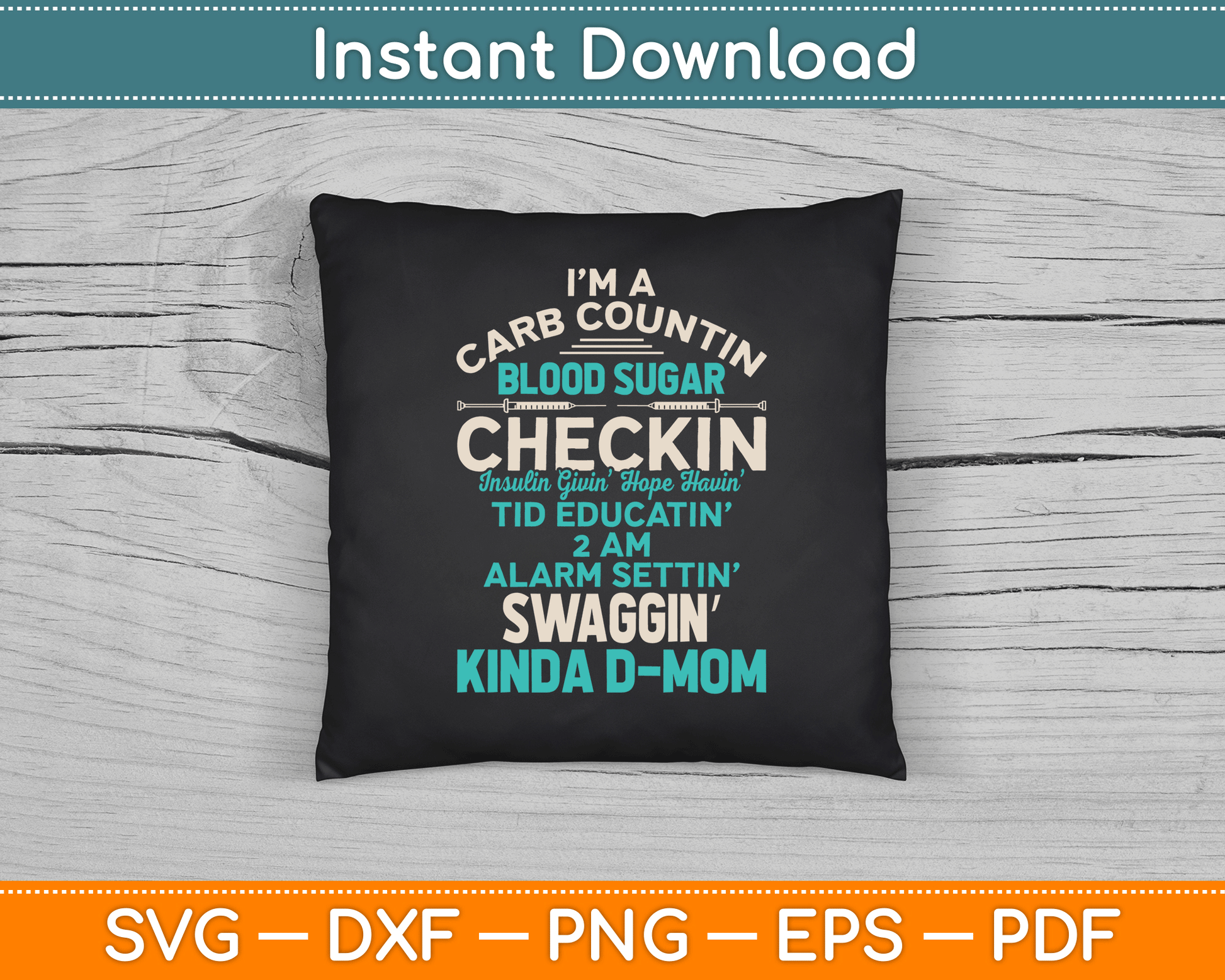 Funny Diabetic Type 1 Diabetes Awareness Support Mom SVG Digital Cutting File