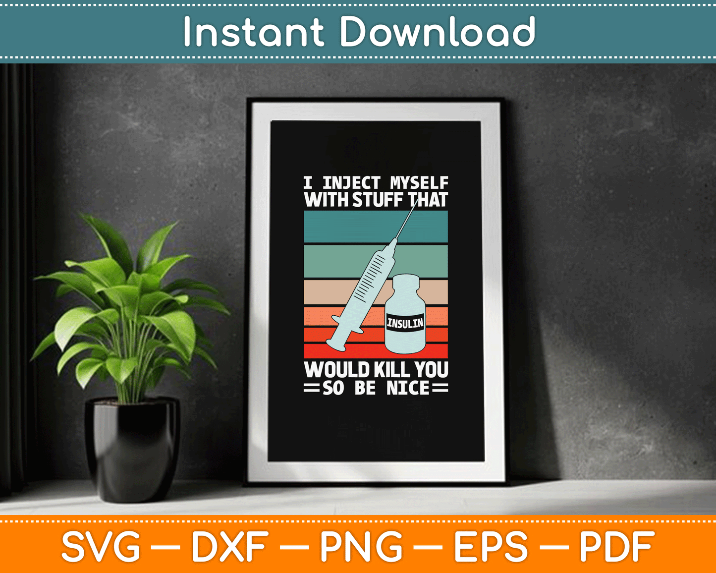 Funny Diabetic Type 1 Diabetes T1D I Inject Myself Insulin SVG Digital Cutting File