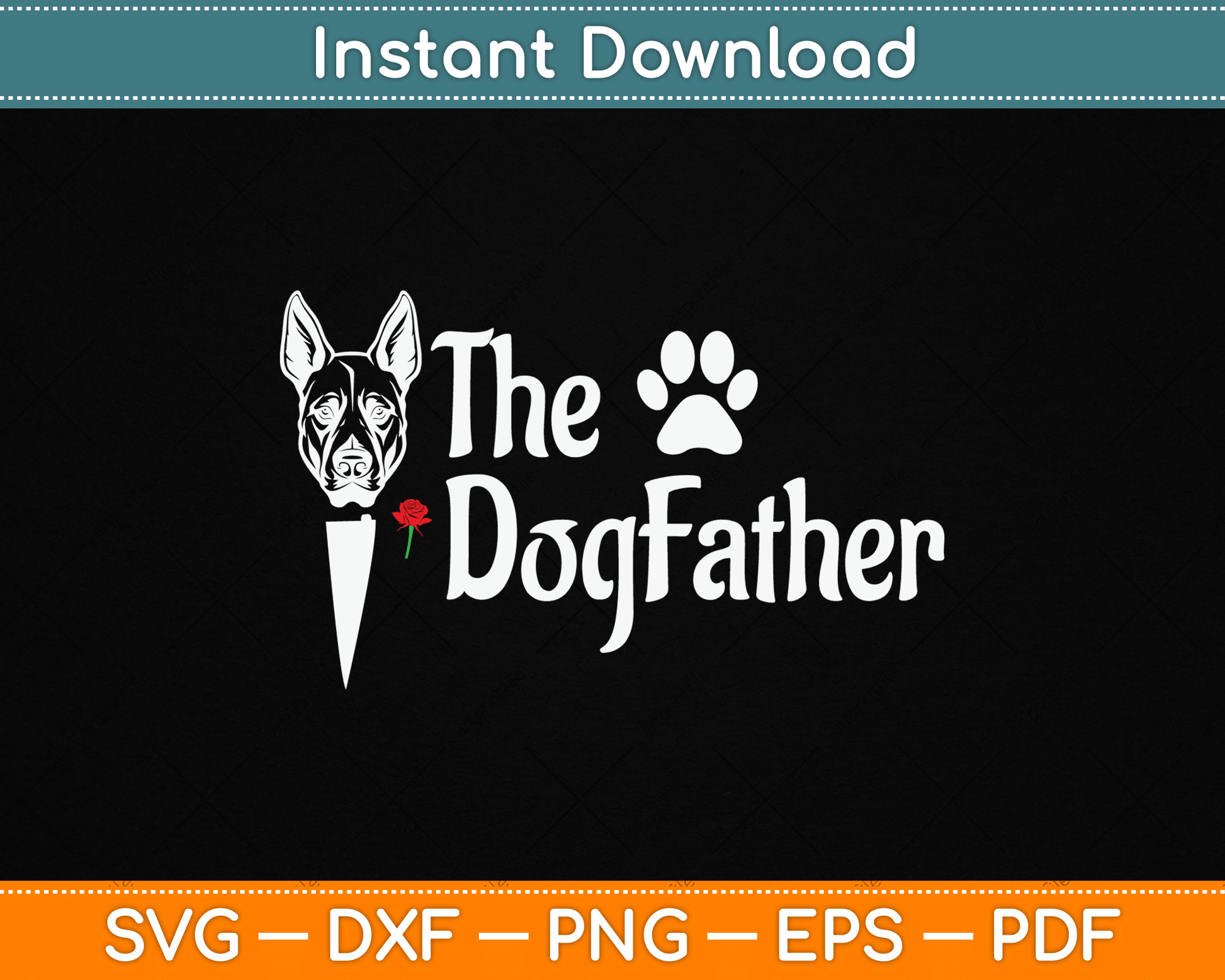 The Dogfather Doberman pinscher Dog Dad Father's Day SVG Digital Cutting File