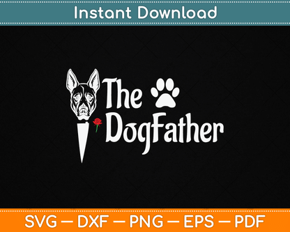 The Dogfather Doberman pinscher Dog Dad Father's Day SVG Digital Cutting File