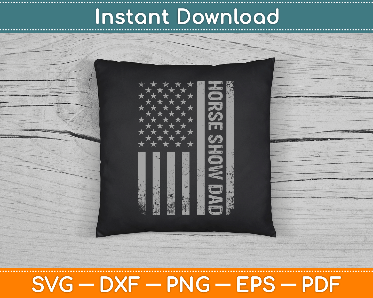 Funny Horse Show Dad America US Flag Patriot - Vintage SVG Digital Cutting File