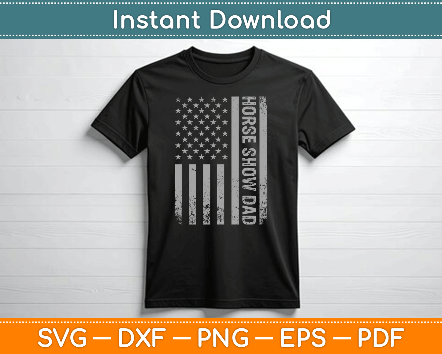 Funny Horse Show Dad America US Flag Patriot - Vintage SVG Digital Cutting File