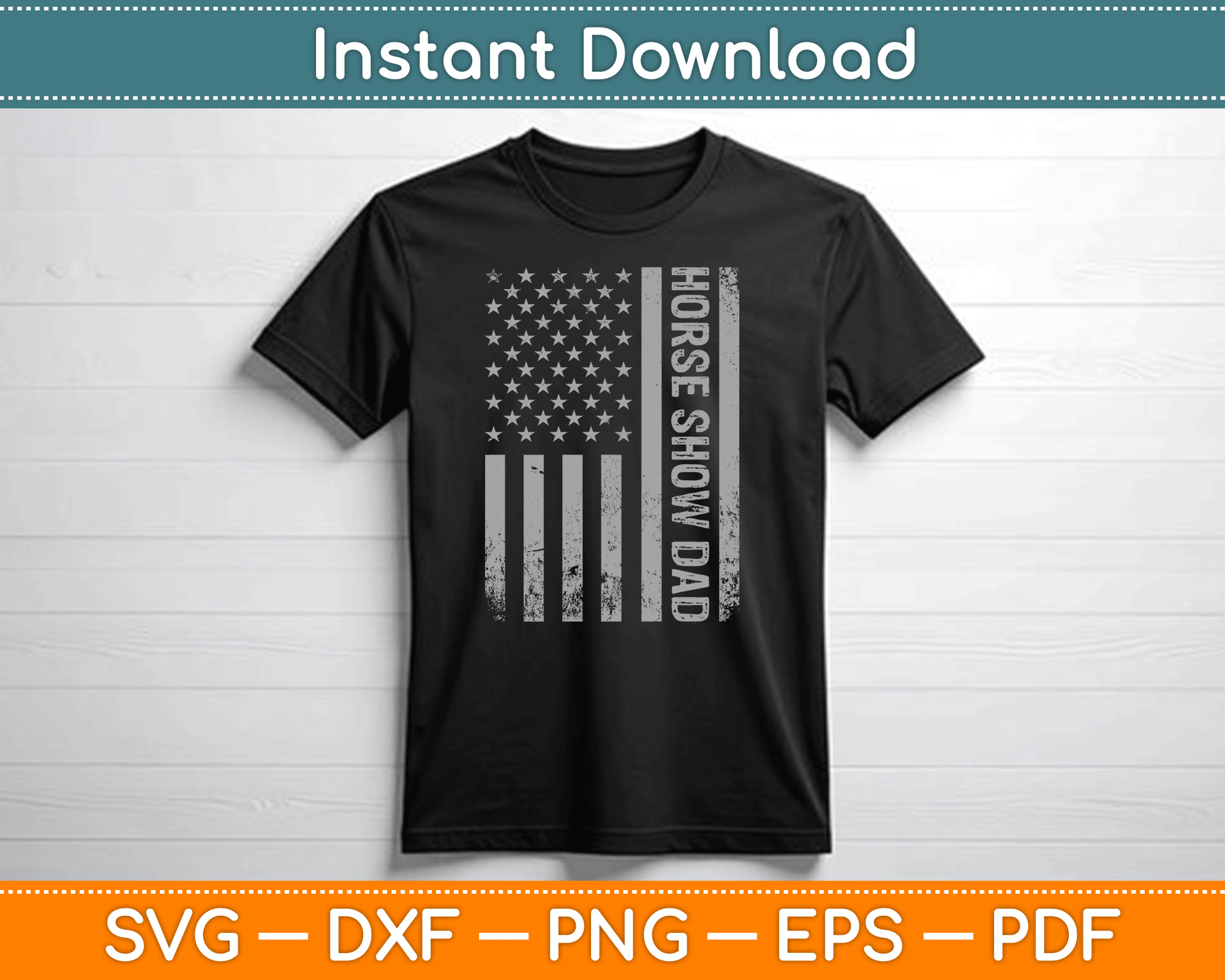 Funny Horse Show Dad America US Flag Patriot - Vintage SVG Digital Cutting File