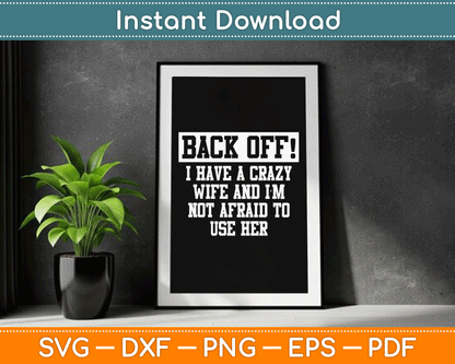 Funny Husband Gifts Crazy Wife Sarcastic Husband SVG Digital Cutting File