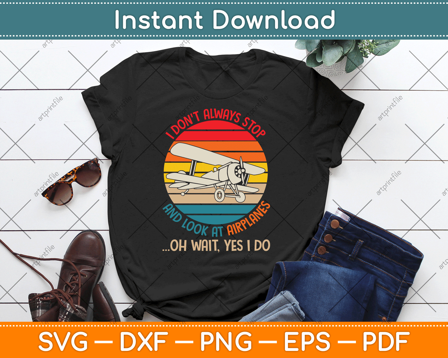 Funny I Don't Always Stop and Look at Airplanes SVG Digital Cutting File