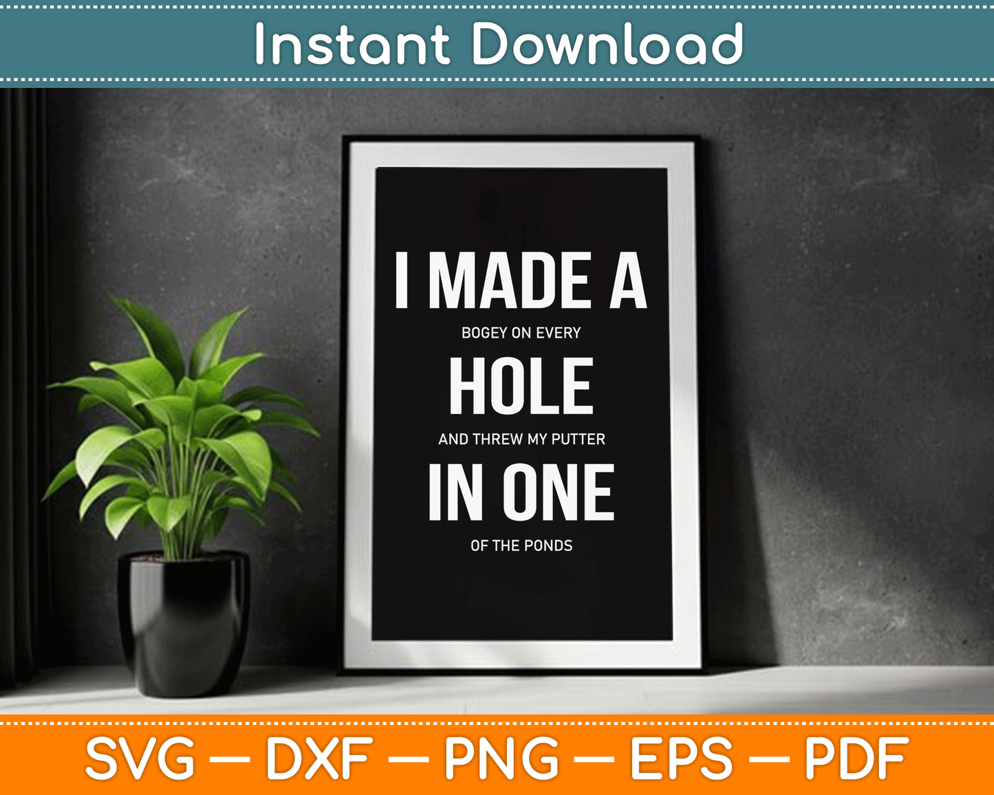 I Made A Hole In One Disc Golf And Golfing Ace Funny SVG Digital Cutting File