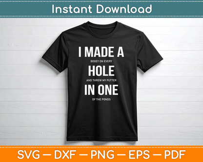I Made A Hole In One Disc Golf And Golfing Ace Funny SVG Digital Cutting File