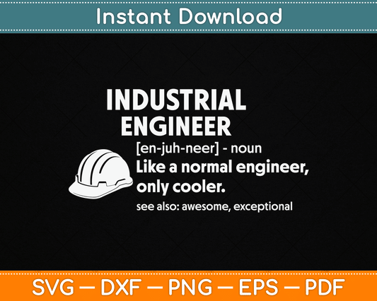 Funny Industrial Engineer Definition Engineering SVG Digital Cutting File