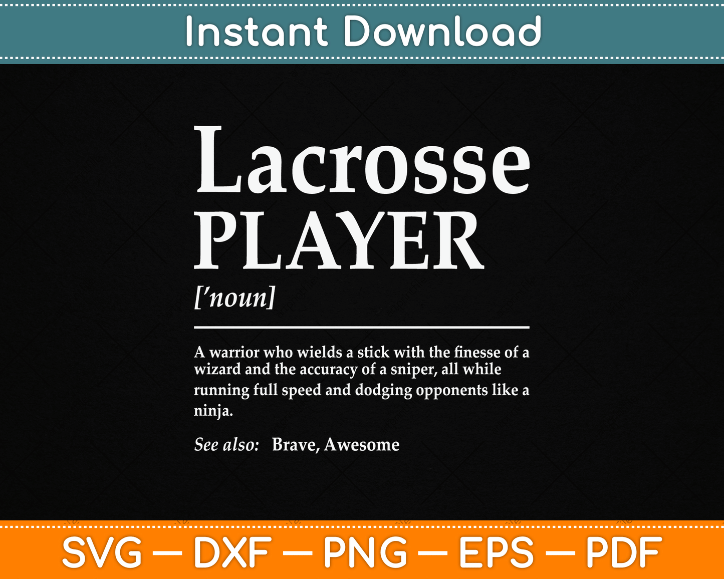 Funny Lacrosse Player Quote Definition SVG Digital Cutting File