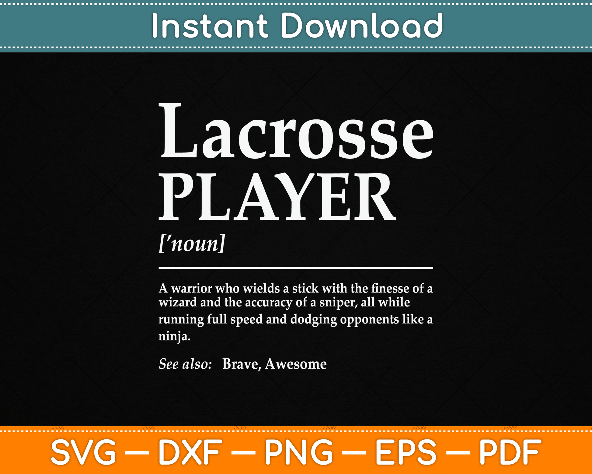 Funny Lacrosse Player Quote Definition SVG Digital Cutting File
