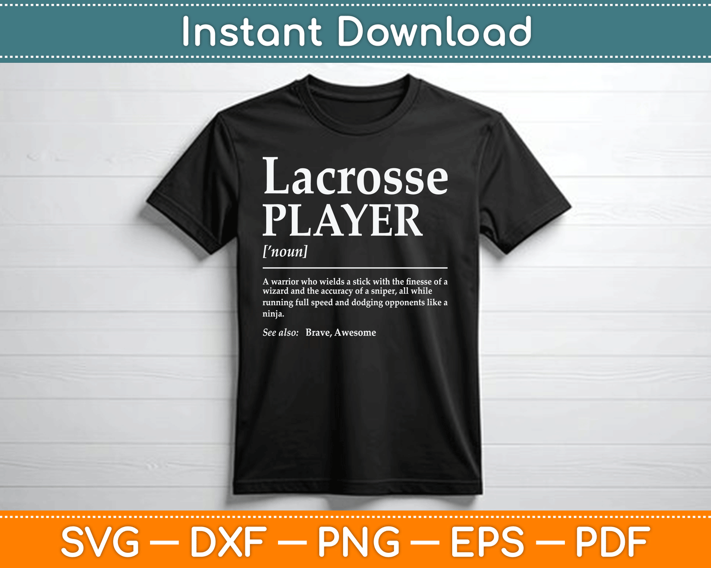 Funny Lacrosse Player Quote Definition SVG Digital Cutting File