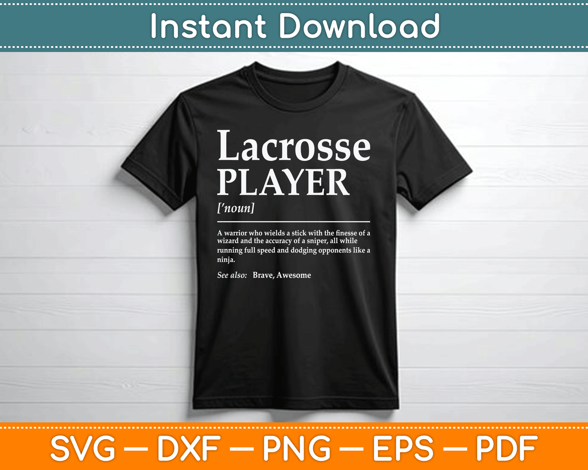 Funny Lacrosse Player Quote Definition SVG Digital Cutting File