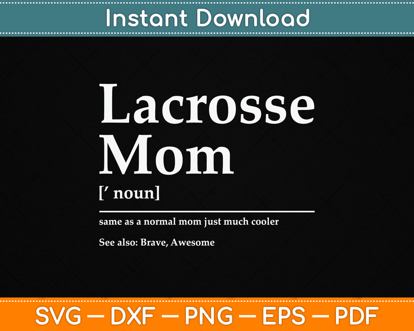 Funny Lacrosse Quote Definition Mom SVG Digital Cutting File