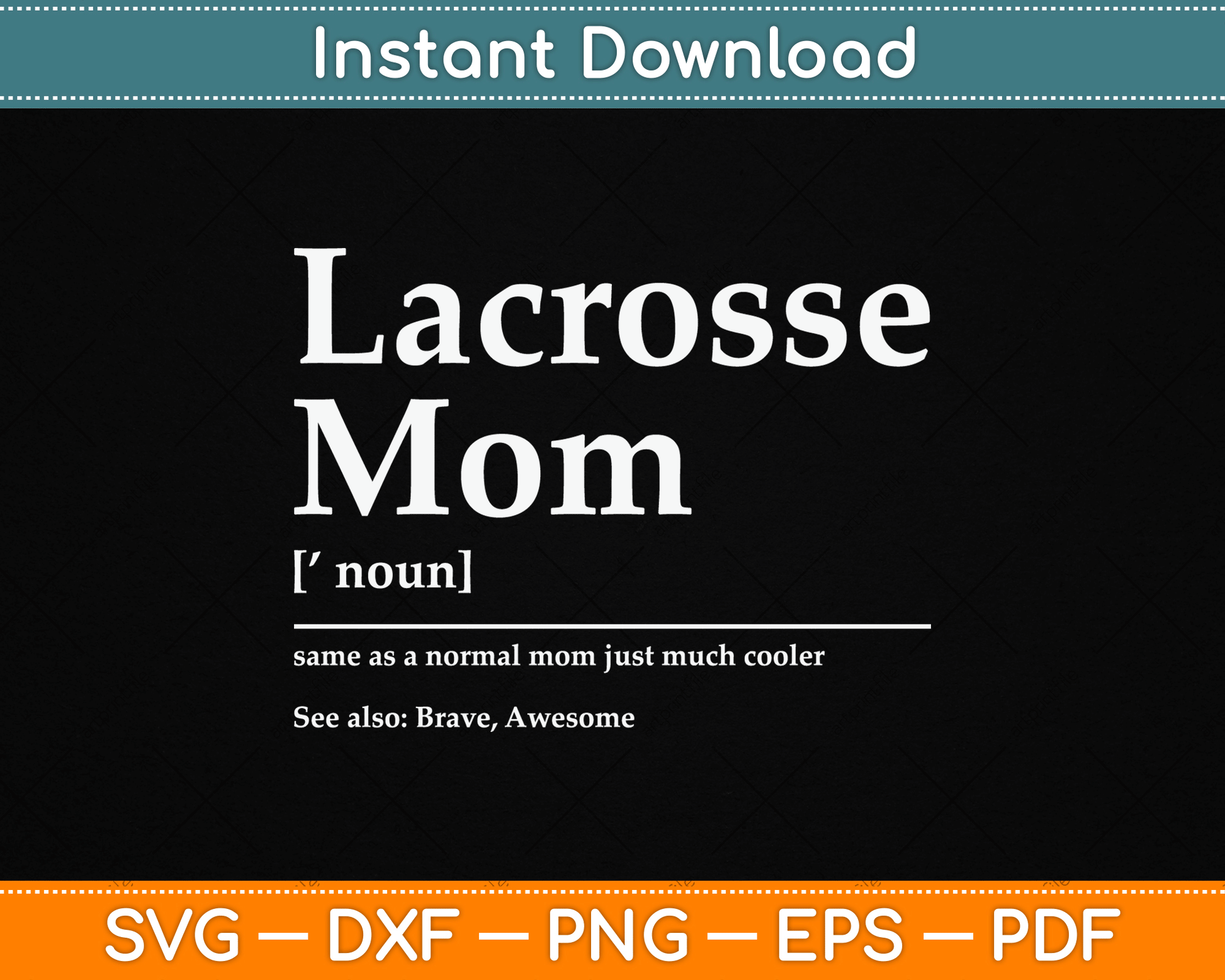 Funny Lacrosse Quote Definition Mom SVG Digital Cutting File
