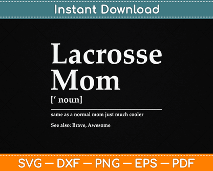 Funny Lacrosse Quote Definition Mom SVG Digital Cutting File