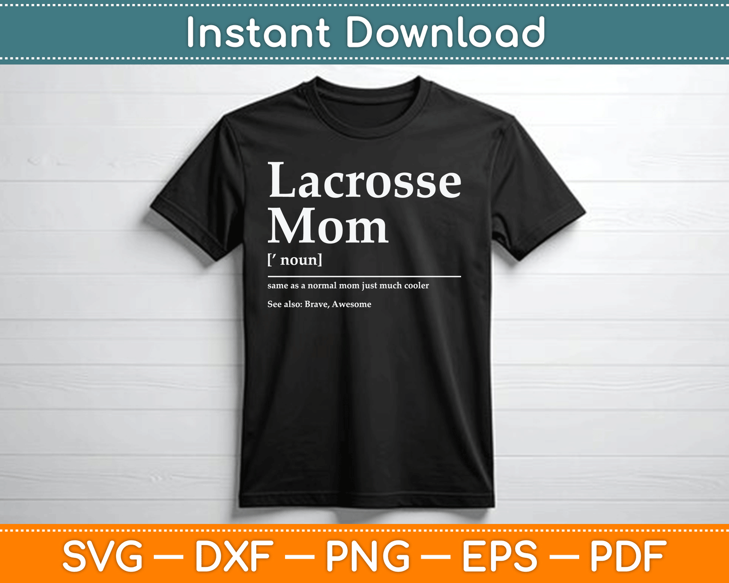 Funny Lacrosse Quote Definition Mom SVG Digital Cutting File