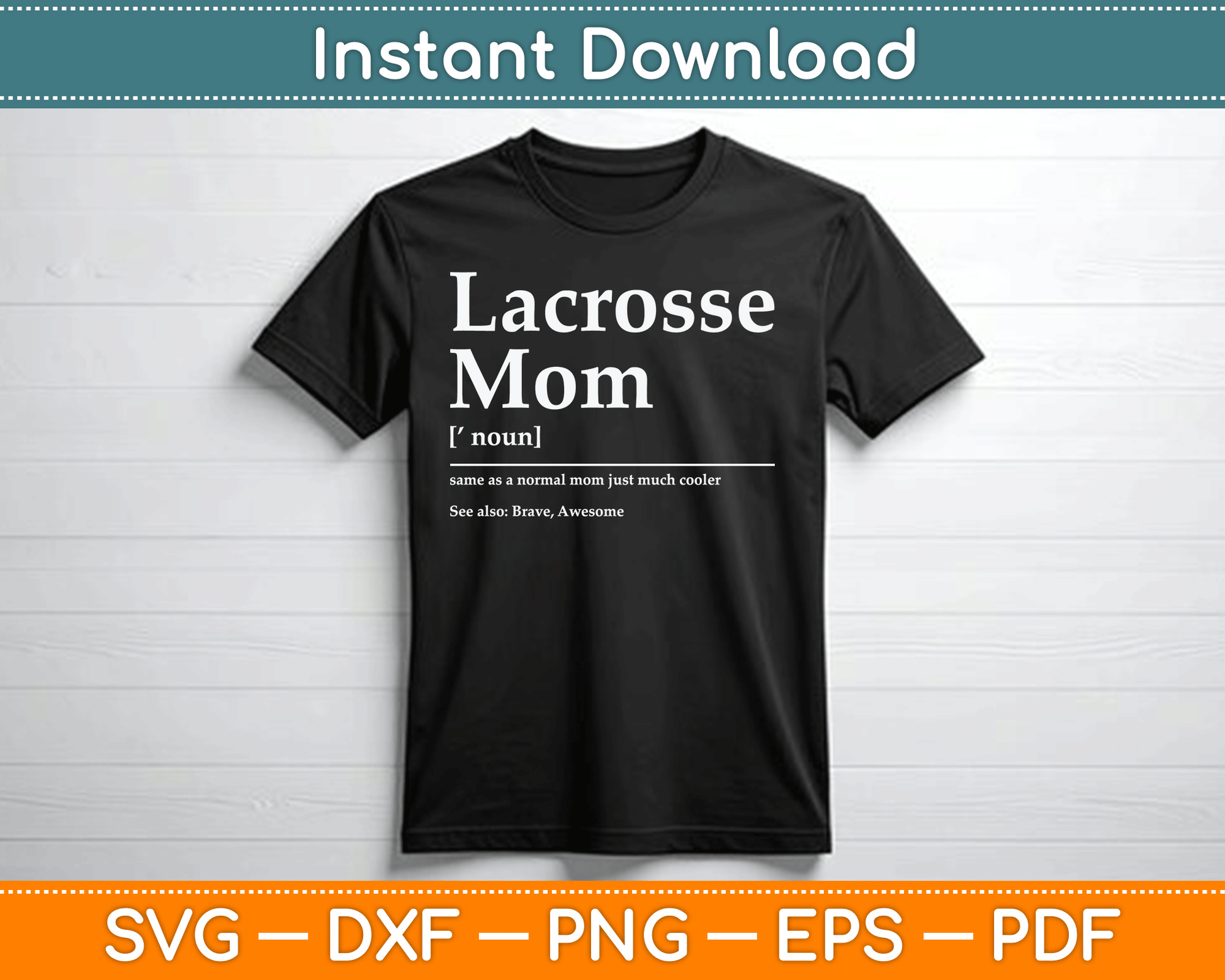 Funny Lacrosse Quote Definition Mom SVG Digital Cutting File