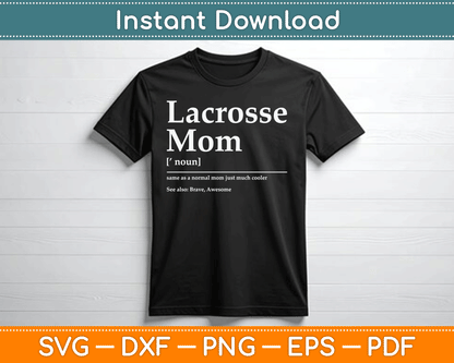 Funny Lacrosse Quote Definition Mom SVG Digital Cutting File