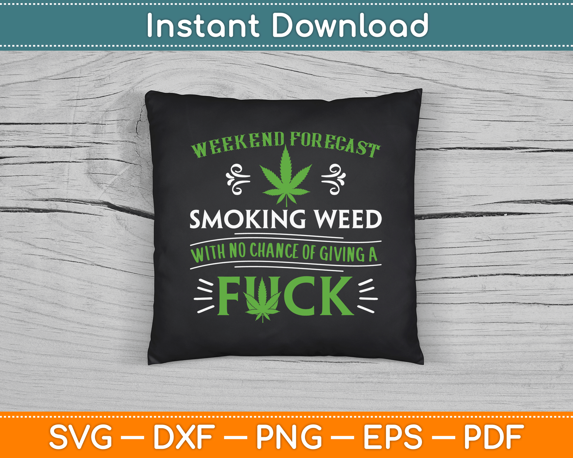 Funny Marijuana Smoking Weed Weekend Forecast Stoner SVG Digital Cutting File
