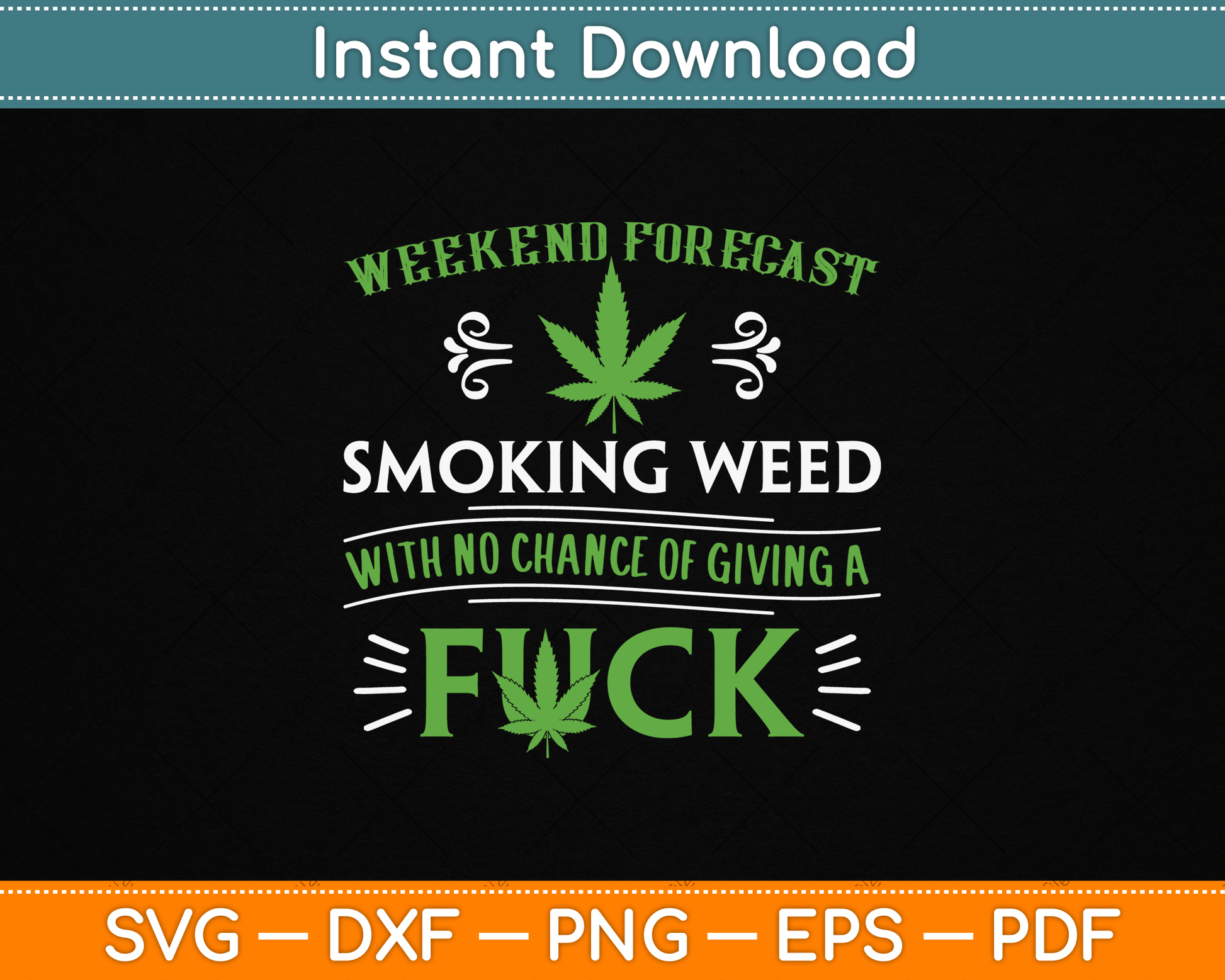 Funny Marijuana Smoking Weed Weekend Forecast Stoner SVG Digital Cutting File