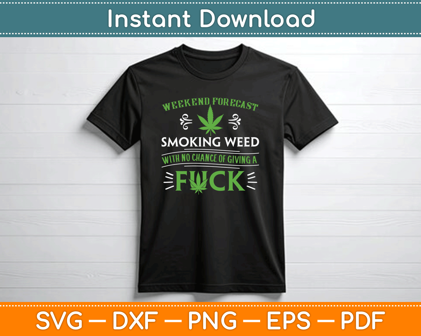 Funny Marijuana Smoking Weed Weekend Forecast Stoner SVG Digital Cutting File