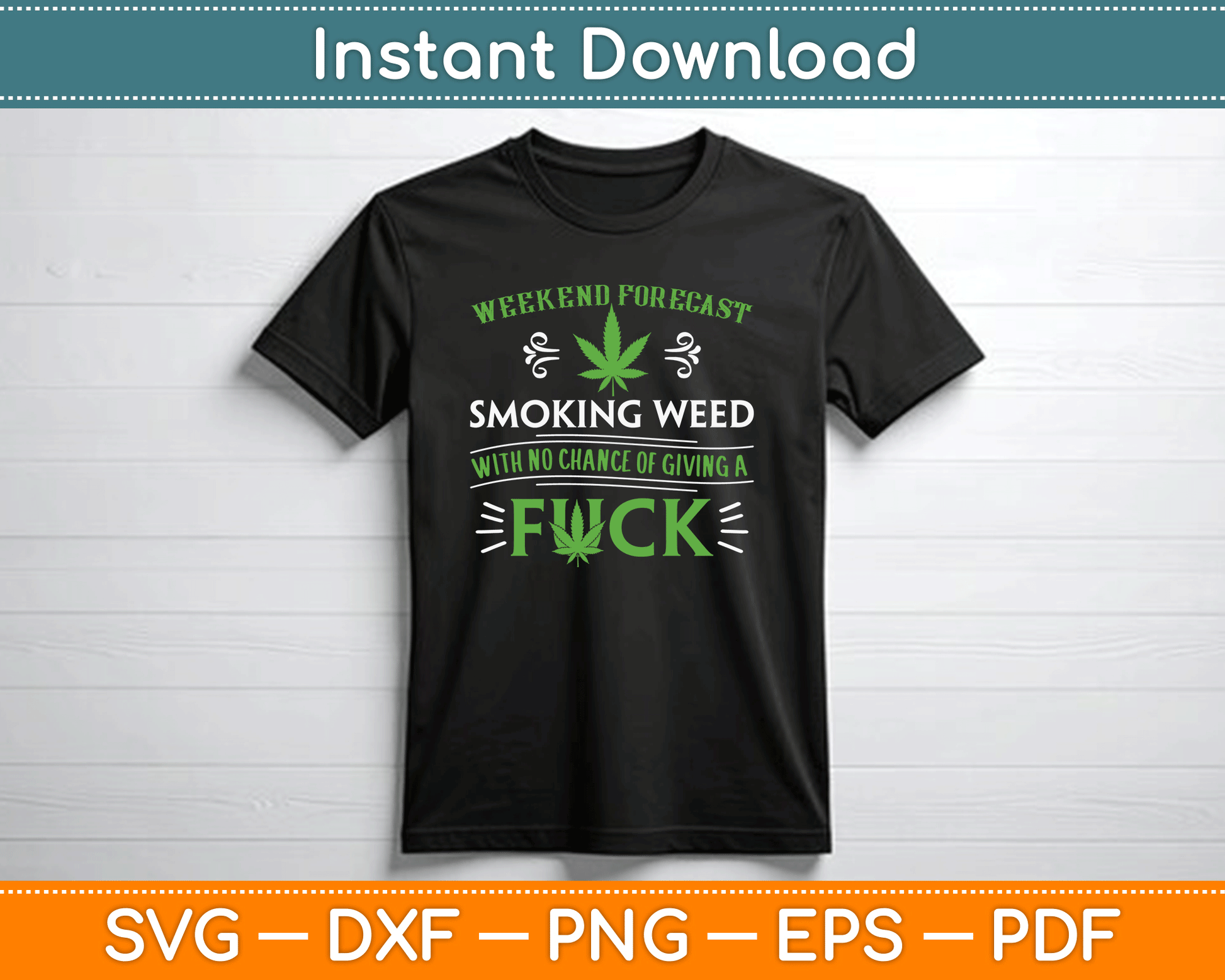 Funny Marijuana Smoking Weed Weekend Forecast Stoner SVG Digital Cutting File