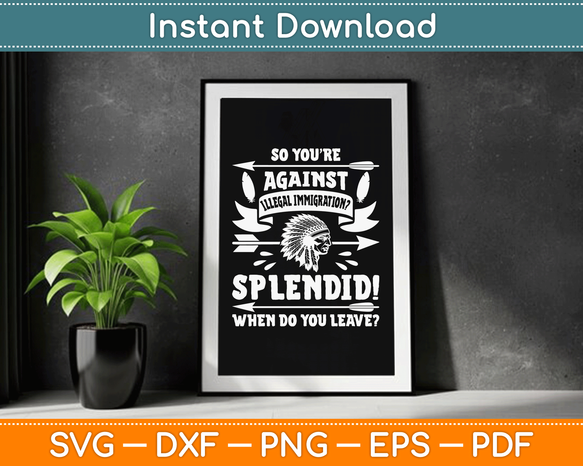 Funny Native American Immigration Indigenous Indian Pride SVG Digital Cutting File