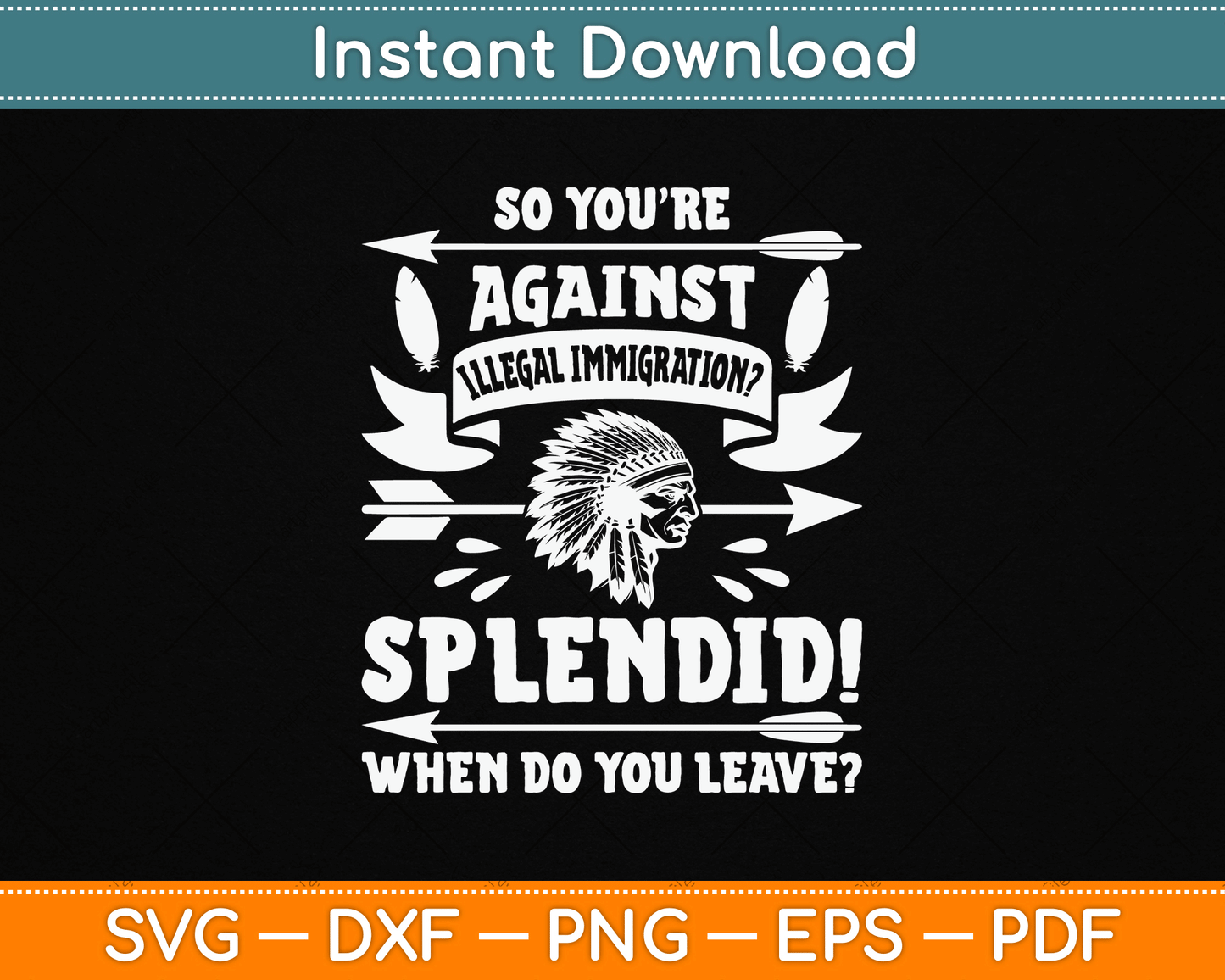 Funny Native American Immigration Indigenous Indian Pride SVG Digital Cutting File