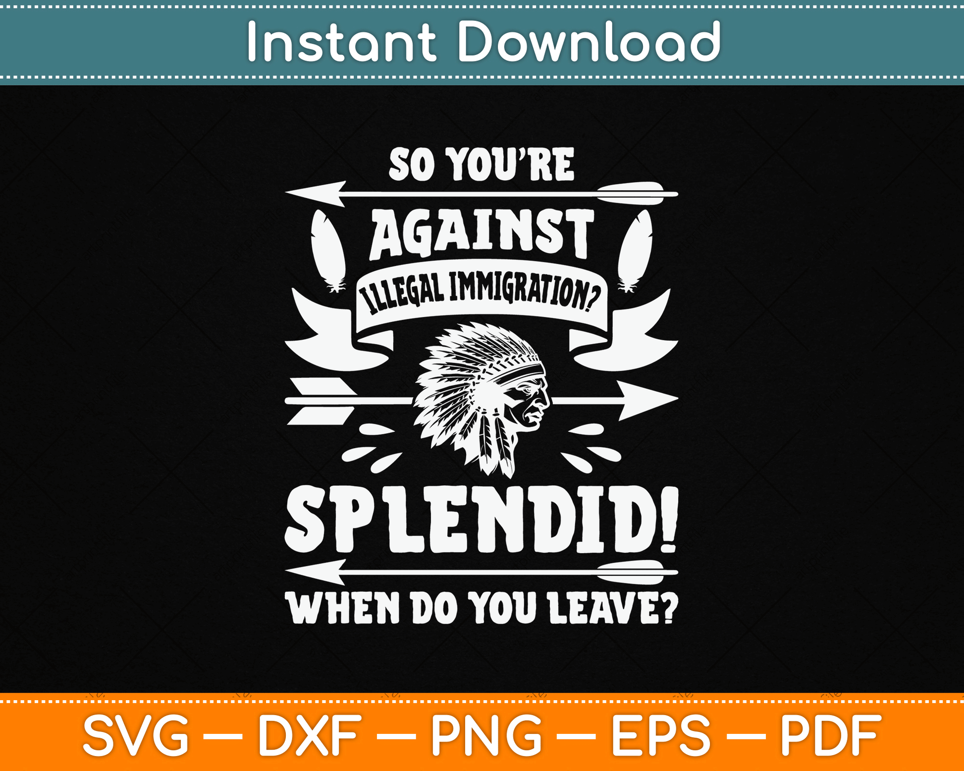 Funny Native American Immigration Indigenous Indian Pride SVG Digital Cutting File