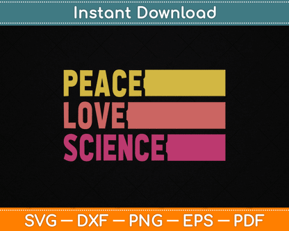 Funny Peace Love Science Lovers Math Chemistry Teacher SVG Digital Cutting File