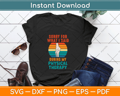 Funny Phisical Therapy Surgery Recovery Knee Replacement SVG Digital Cutting File