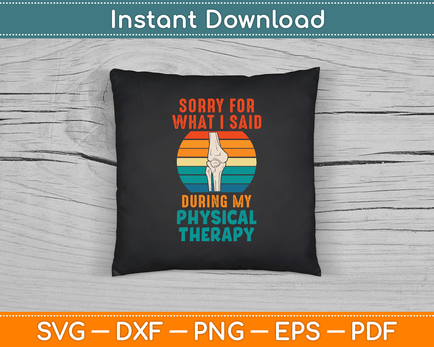 Funny Phisical Therapy Surgery Recovery Knee Replacement SVG Digital Cutting File