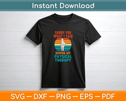 Funny Phisical Therapy Surgery Recovery Knee Replacement SVG Digital Cutting File