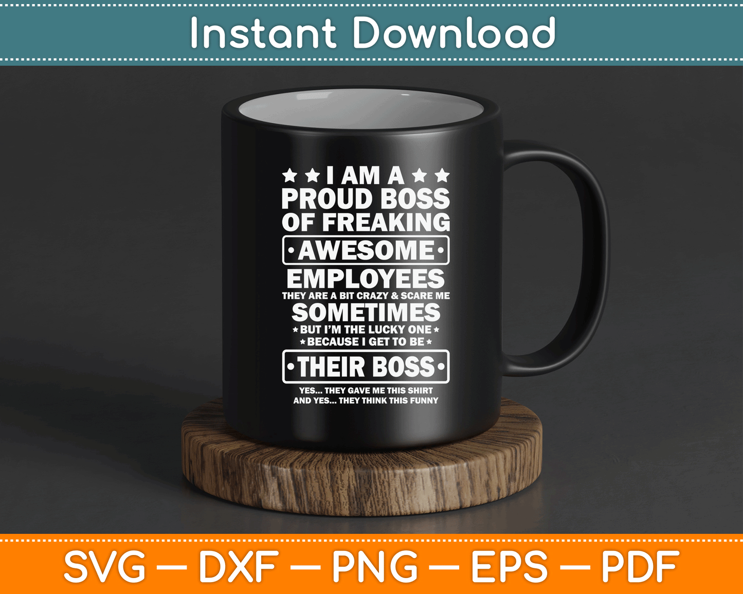 Funny Proud Boss Employee Appreciation Office Men Funny Boss SVG Digital Cutting File