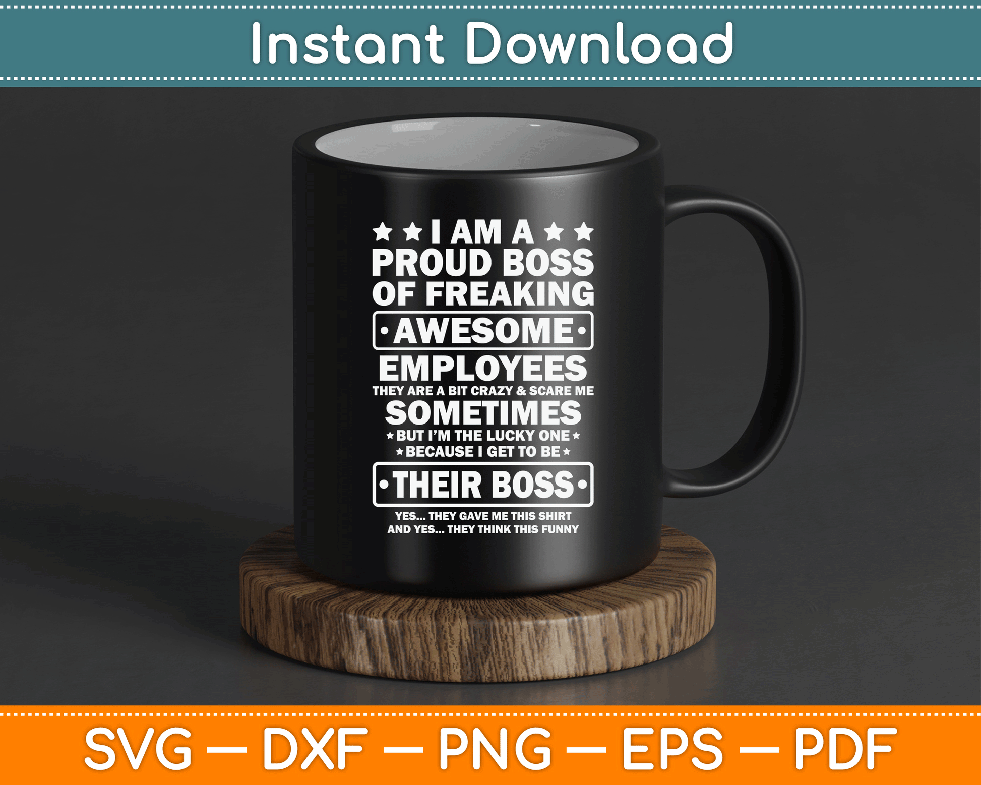 Funny Proud Boss Employee Appreciation Office Men Funny Boss SVG Digital Cutting File