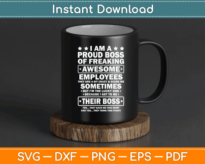 Funny Proud Boss Employee Appreciation Office Men Funny Boss SVG Digital Cutting File