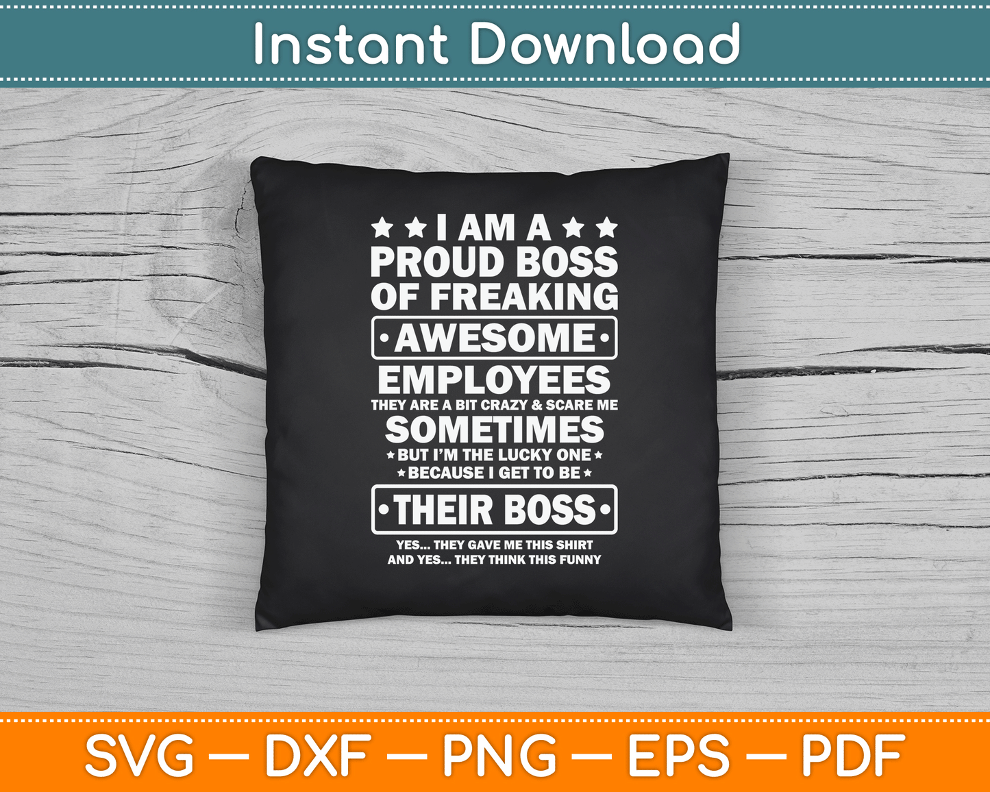 Funny Proud Boss Employee Appreciation Office Men Funny Boss SVG Digital Cutting File