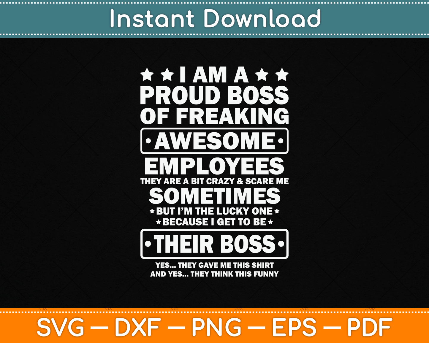 Funny Proud Boss Employee Appreciation Office Men Funny Boss SVG Digital Cutting File