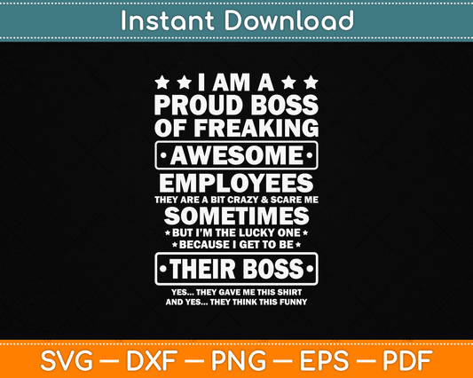 Funny Proud Boss Employee Appreciation Office Men Funny Boss SVG Digital Cutting File