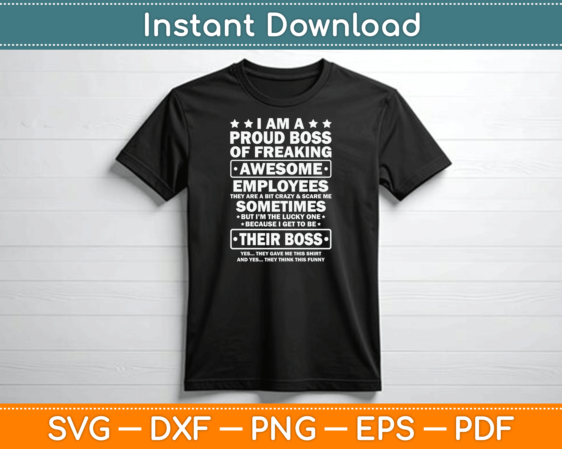 Funny Proud Boss Employee Appreciation Office Men Funny Boss SVG Digital Cutting File