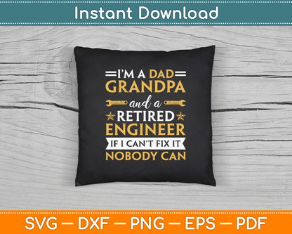 Funny Retirement Outfit For Retired Engineer Grandpa SVG Digital Cutting File