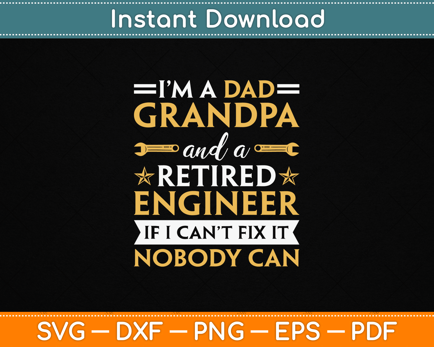 Funny Retirement Outfit For Retired Engineer Grandpa SVG Digital Cutting File