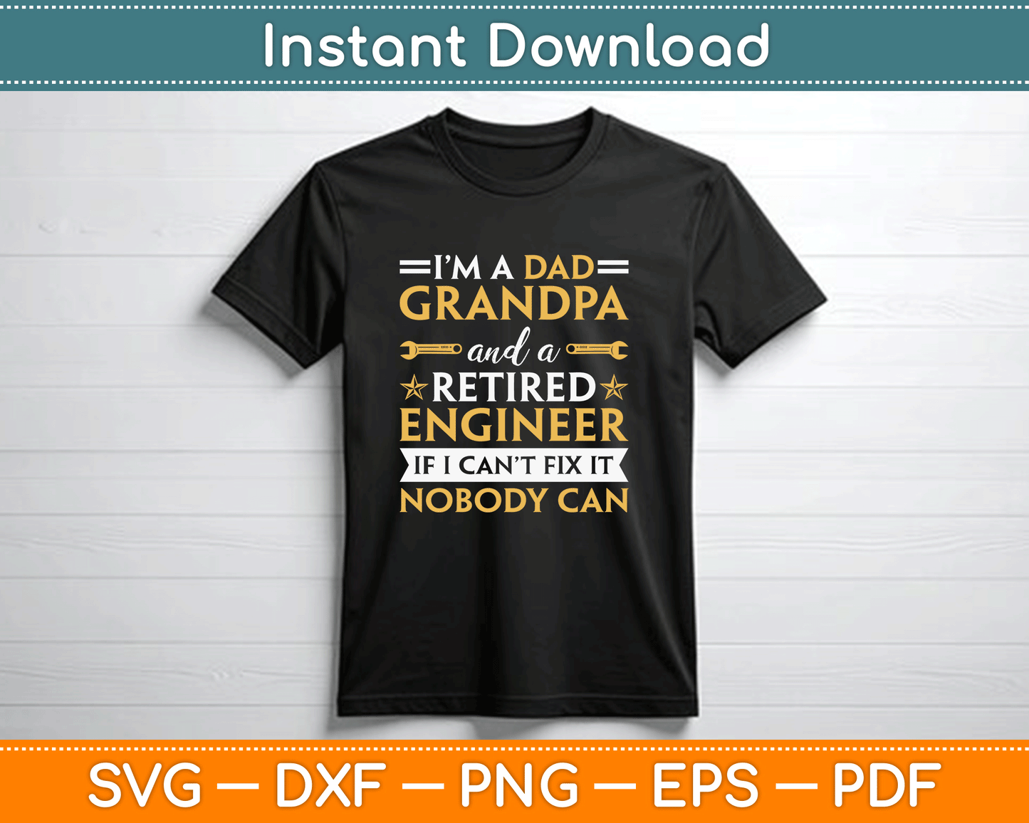 Funny Retirement Outfit For Retired Engineer Grandpa SVG Digital Cutting File