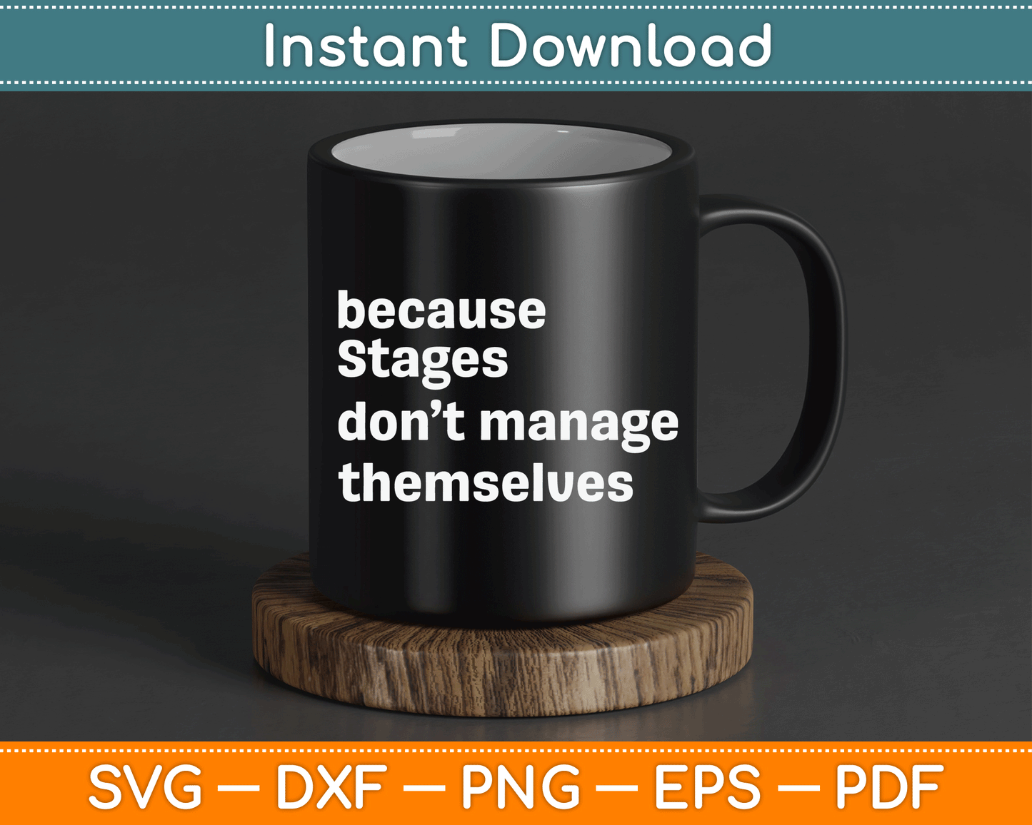 Funny Stage Manager Cool Unique SVG Digital Cutting File