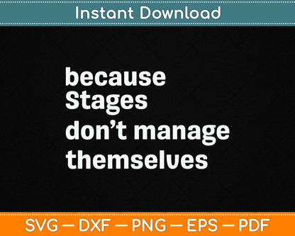 Funny Stage Manager Cool Unique SVG Digital Cutting File