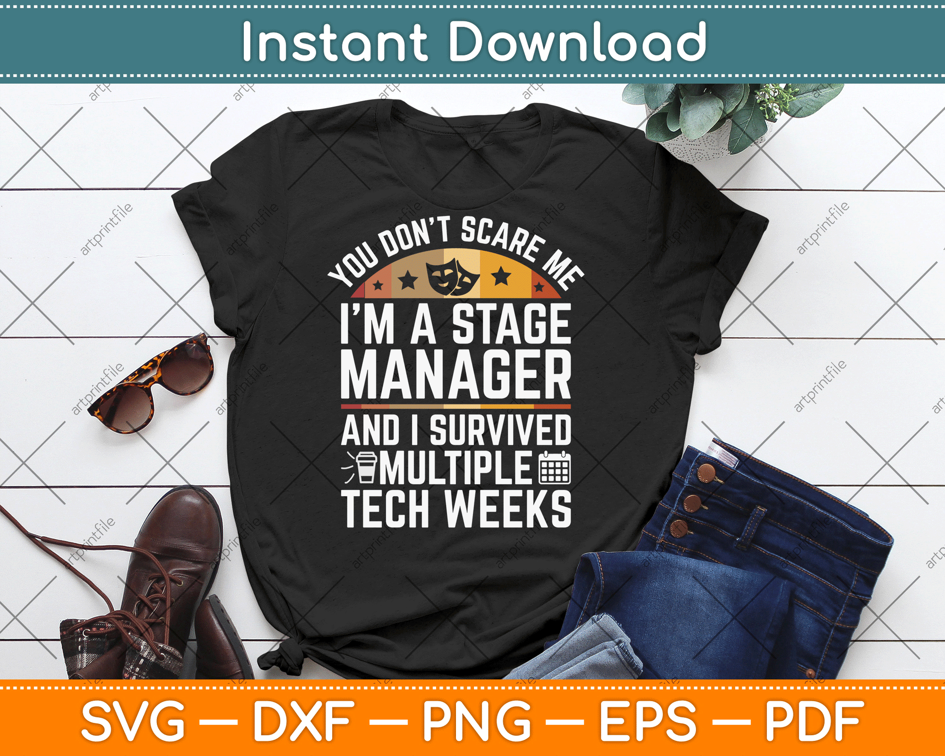 Funny Stage Manager Tech Weeks Theatre Manager SVG Digital Cutting File