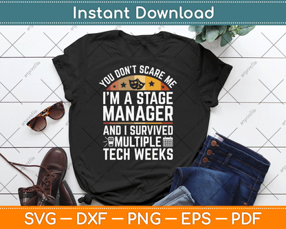 Funny Stage Manager Tech Weeks Theatre Manager SVG Digital Cutting File