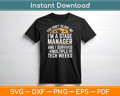 Funny Stage Manager Tech Weeks Theatre Manager SVG Digital Cutting File